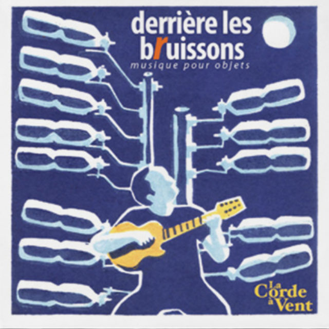 Derrière les bruissons - La Corde à Vent